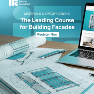 Façade Materials & Specifications - From Theory to Real Projects